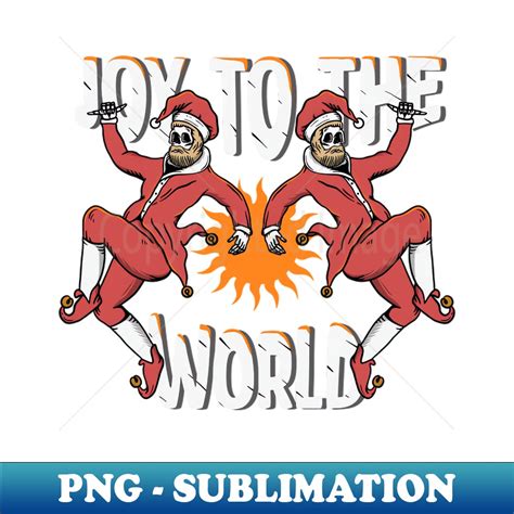 Joy To The World Professional Sublimation Digital Download Inspire