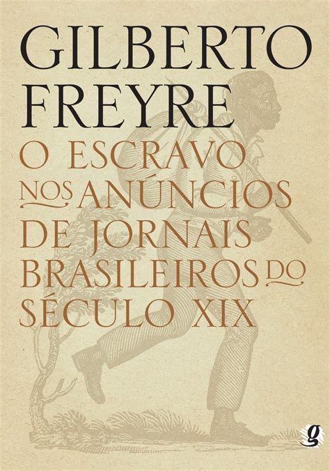 Escravo Nos Anuncios De Jornais Brasileiros Do Seculo Xix O