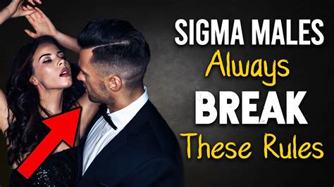 11 Rules Sigma Males Break All The Time YouTube