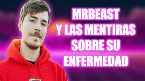 Mrbeast Y La Verdad Sobre Su Enfermedad Youtube