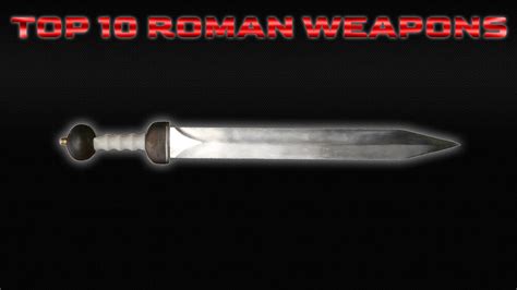 Top 10 Most Effective Roman Weapons - YouTube