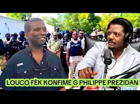 BÒN NOUVÈL LOUCO DÉSIR FENK KONFIME SE GUY PHILIPPE KAP PREZIDAN YouTube