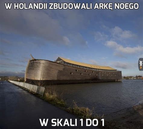 W Holandii zbudowali Arkę Noego Jeja pl