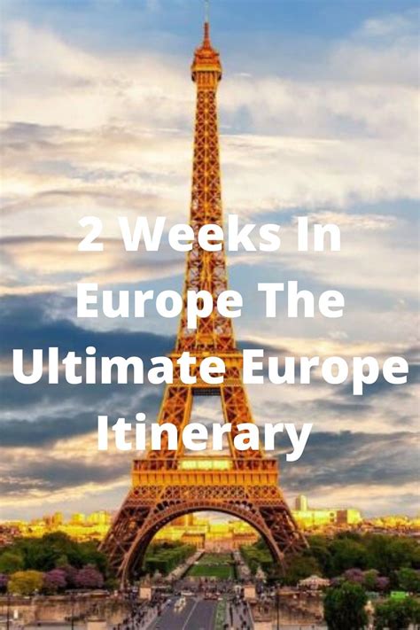 2 Weeks In Europe Itinerary Europe Itineraries, Visit Europe ...