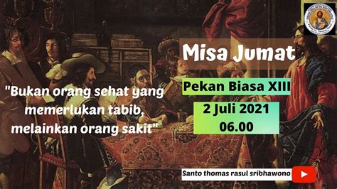 Misa Jumat Juli Pekan Biasa Xiii Youtube