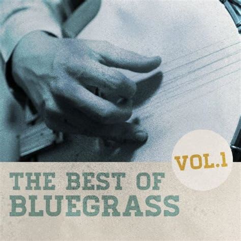 Reproducir The Best Of Bluegrass Vol 1 De Various Artists En Amazon Music