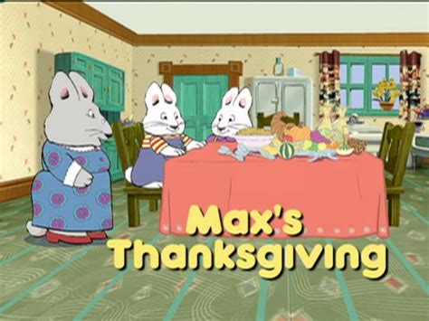 Maxs Thanksgiving Max And Ruby Wiki Fandom