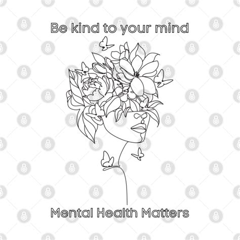 Be Kind To Your Mind Mental Health Matters Mental Health Awareness