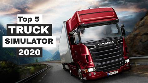 Best Truck Simulator Android Games 2020 Top 5 Truck Simulator Games