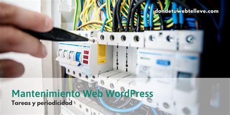 Mantenimiento Web WordPress Importancia Y Principales Tareas