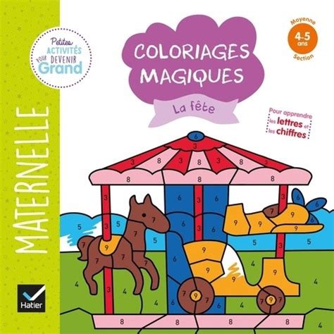 Coloriages Magiques La F Te Maternelle Moyenne Section Ans