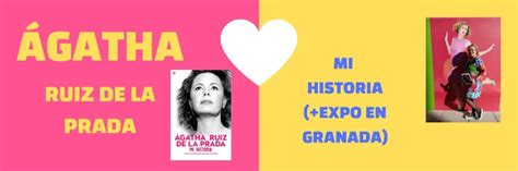 GranadaDeModa Ágatha Ruiz de la Prada Mi Historia