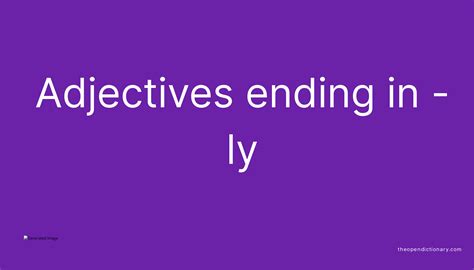 Adjectives Ending In Ly The Open Dictionary English Language Grammar