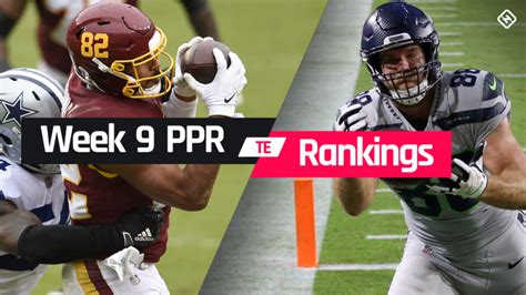 Week 9 Fantasy Te Ppr Rankings Must Starts Sleepers Potential Busts