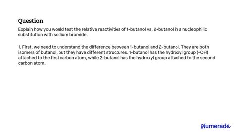 Solved Explain How You Would Test The Relative Reactivities Of 1