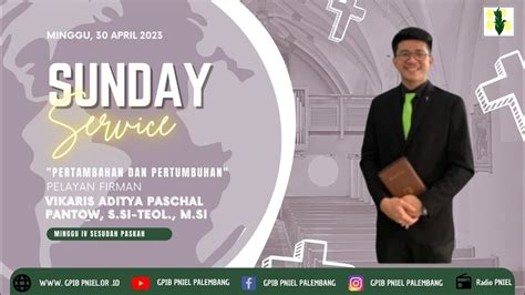 Ibadah Minggu Umum April Gpib Jemaat Pniel Palembang Youtube