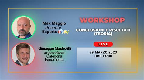 Workshop Conclusioni E Risultati Teoria Youtube