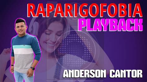 Playback Rapariga Fobia Anderson Cantor E O Vei Da Pisadinha