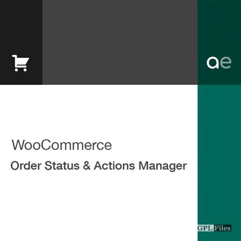 WooCommerce Order Status Actions Manager V 2 4 7 GPL Files