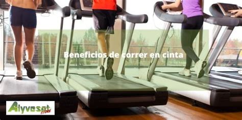 Beneficios De Correr En Cinta Un Impacto Positivo En El Cuerpo Y Mente