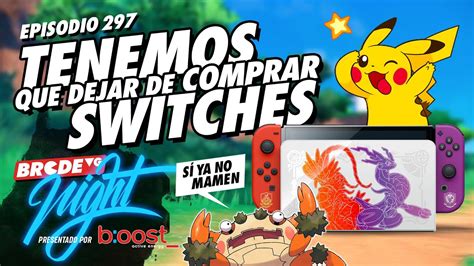 TENEMOS Que DEJAR DE COMPRAR SWITCH BRCDEvg Podcast 297 YouTube