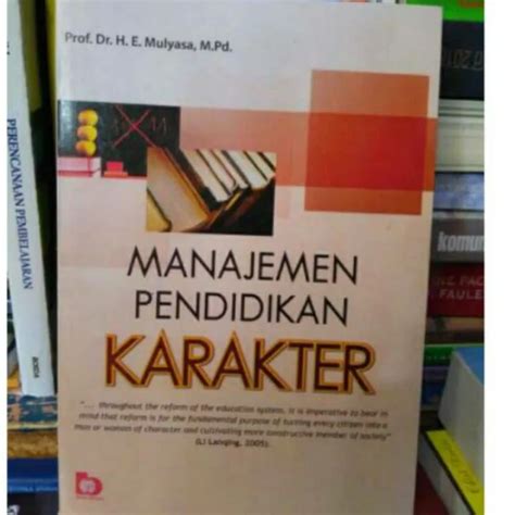 Manajemen Pendidikan Karakter E Mulyasa Lazada Indonesia