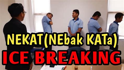 Ice Breaking Games Nekat Nebak Kata Amrul Pallajareng Ice Breaking