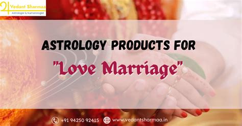 Astrology Products for Love Marriage - Dr Vedant Sharmaa