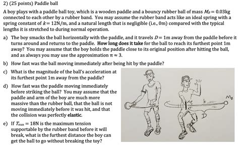 Solved 2) (25 points) Paddle ball A boy plays with a paddle | Chegg.com