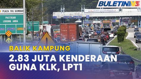 BALIK KAMPUNG Hampir Tiga Juta Kenderaan Dijangka Lalui KLK LPT1