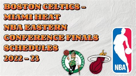 NBA EASTERN CONFERENCE FINALS SCHEDULES PH TIME BOSTON CELTICS VS