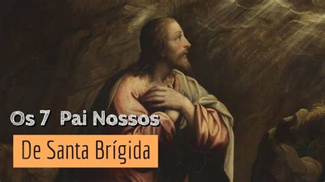 Os Pai Nossos De Santa Br Gida Em Honra Do Sangue De Jesus Youtube