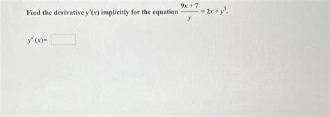 Solved Find The Derivative Y′ X Implicitly For The Equation