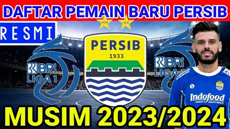 Daftar Pemain Baru Persib Bandung Musim Pemain Baru Persib