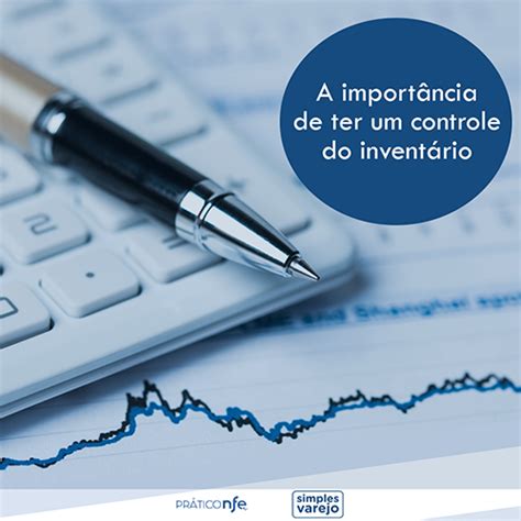 A Import Ncia De Ter Controle Do Invent Rio Blog