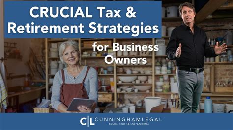 Crucial Tax And Retirement Strategies For Business Owners Youtube