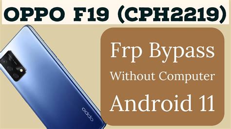 CPH2219 FRP BYPASS ANDRIOD 11 OPPO F19 HOW TO REMOVE GOOGLE ACCOUNT