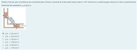 Solved Motion Of The Bar Ab Is Controlled By The Constrained Chegg