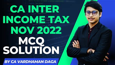 CA INTER INCOME TAX MCQ SOLUTION FOR NOV 2022 PAPER BY CA VARDHAMAN