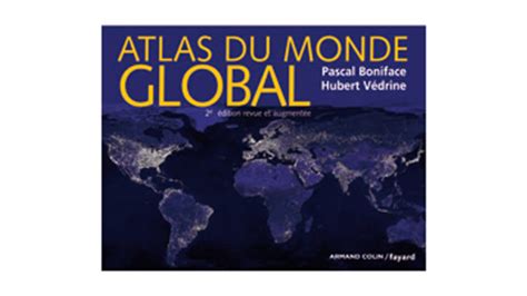 Atlas Du Monde Global E Dition Pascal Boniface