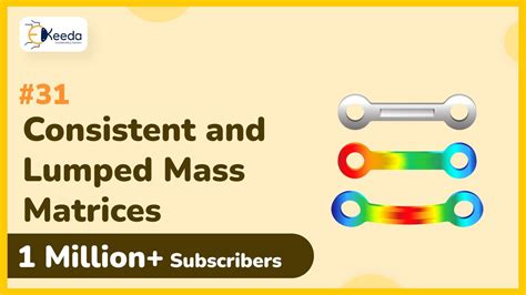 Consistent And Lumped Mass Matrices Finite Element Analysis Youtube