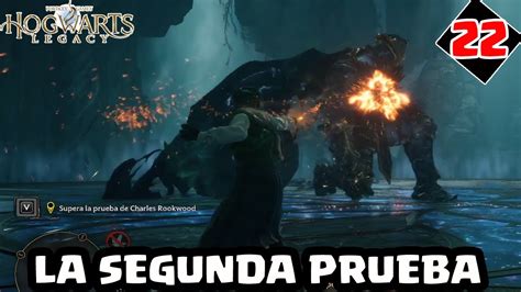 LA SEGUNDA PRUEBA 22 HOGWARTS LEGACY El Chicha YouTube