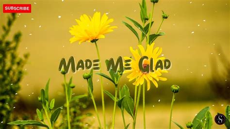 Made Me Glad Lyrics Hillsong Worship Youtube