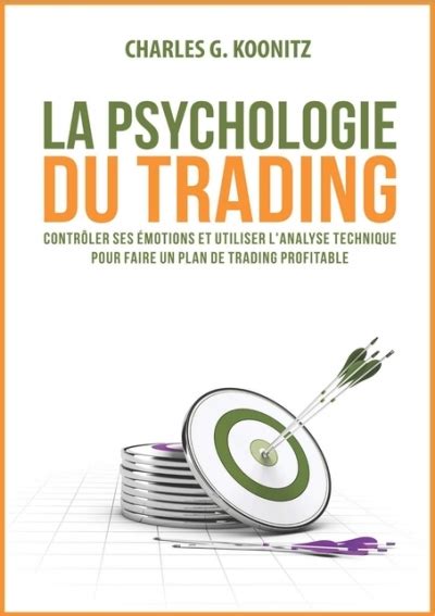 Télécharger La Psychologie Du Trading Contrôler Ses émotions Et