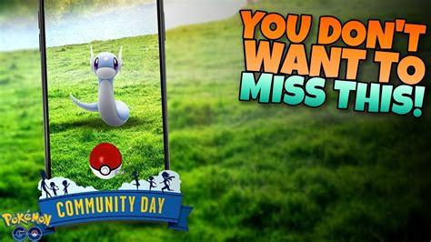 YOU DON T WANT TO MISS THIS Pokémon GO DRATINI COMMUNITY DAY CLASSIC