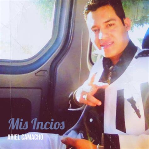 Mis Inicios Album By Ariel Camacho Apple Music