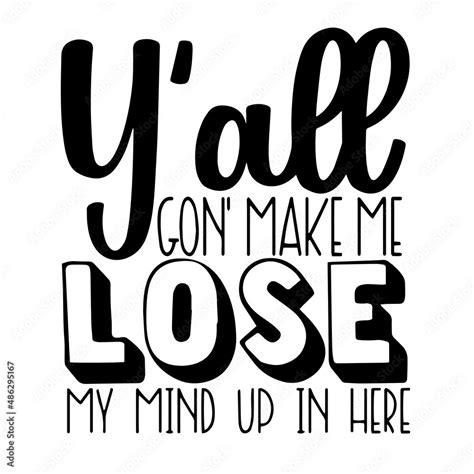 Lose My Mind Up In Here Inspirational Quotes Motivational Positive