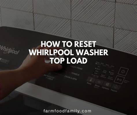 How To Reset A Whirlpool Washer The Step By Step Guide