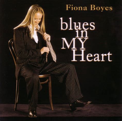 Fiona Boyes Blues In My Heart 2000 Cd Discogs