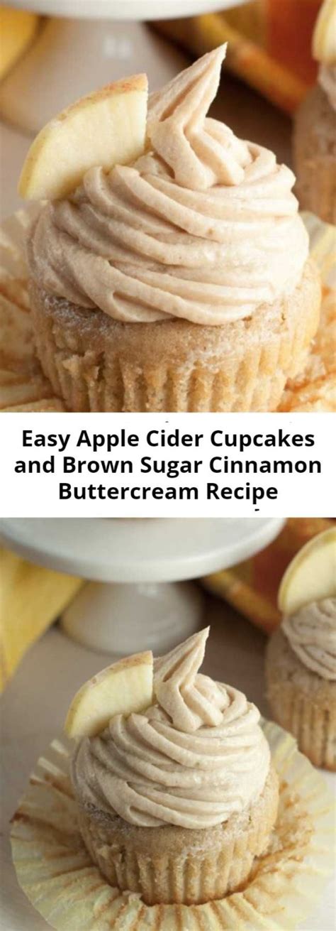 Easy Apple Cider Cupcakes And Brown Sugar Cinnamon Buttercream Recipe